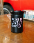 Drink It, Love It, Thou Must Tumbler