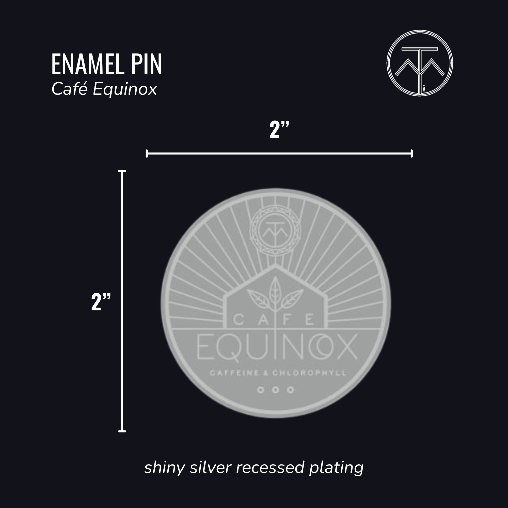 Café Equinox Pin