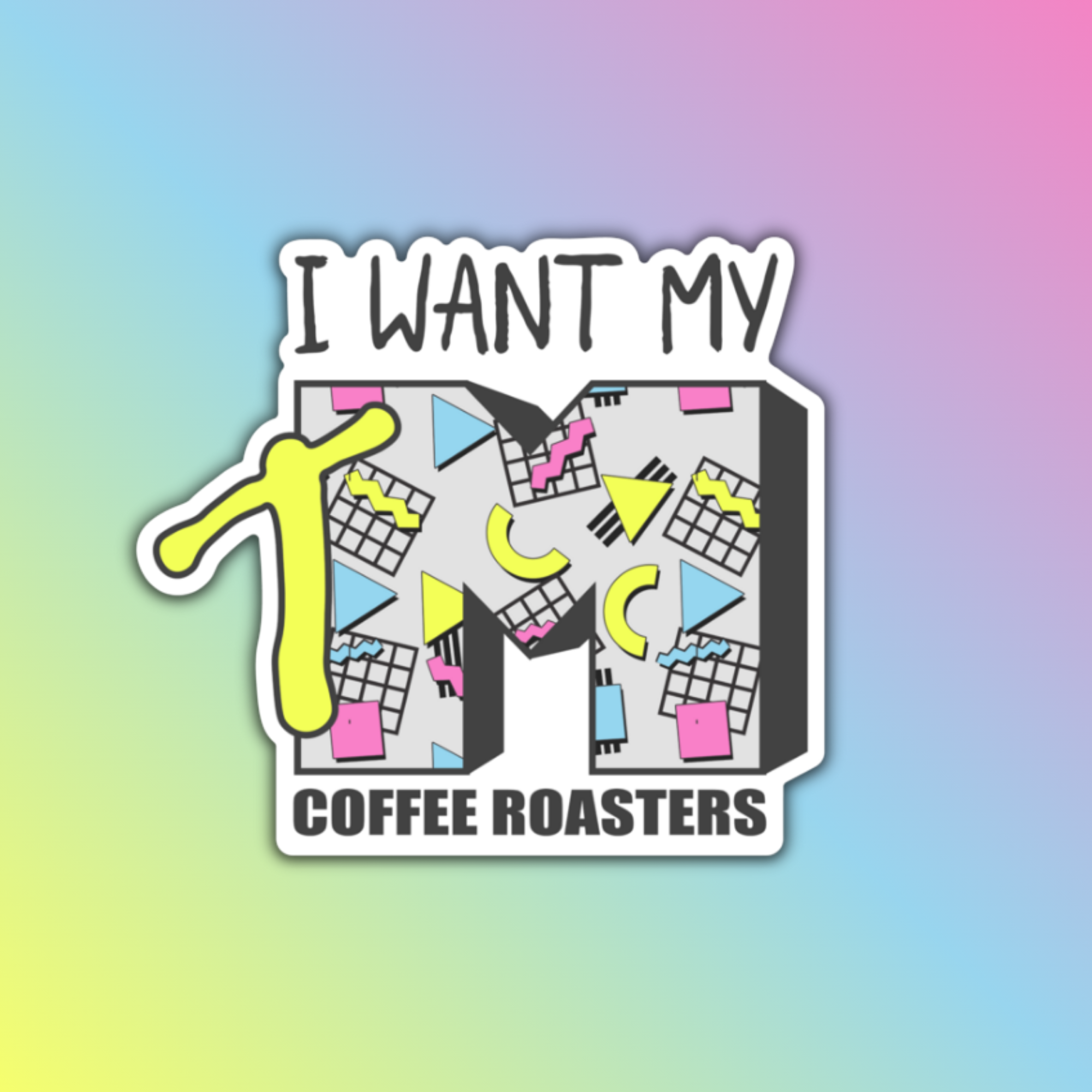 I WANT MY TM Pastel Sticker