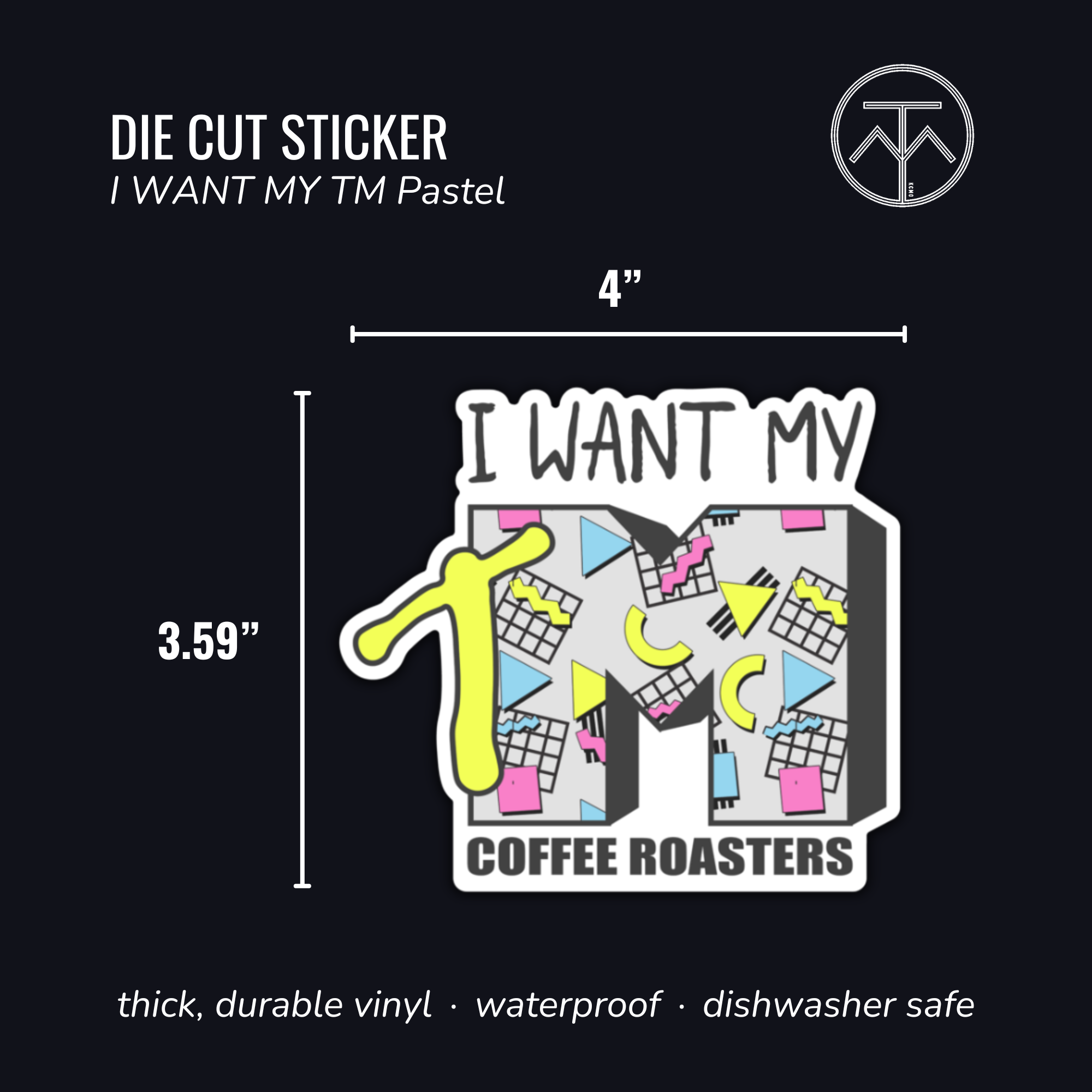 I WANT MY TM Pastel Sticker