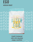 Image of Alter Ego 12oz bag of coffee with description: Medium roast. Bright & Balanced. Silky Milk Chocolate. Snappy Mouthfeel. 