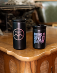 Drink It, Love It, Thou Must Tumbler