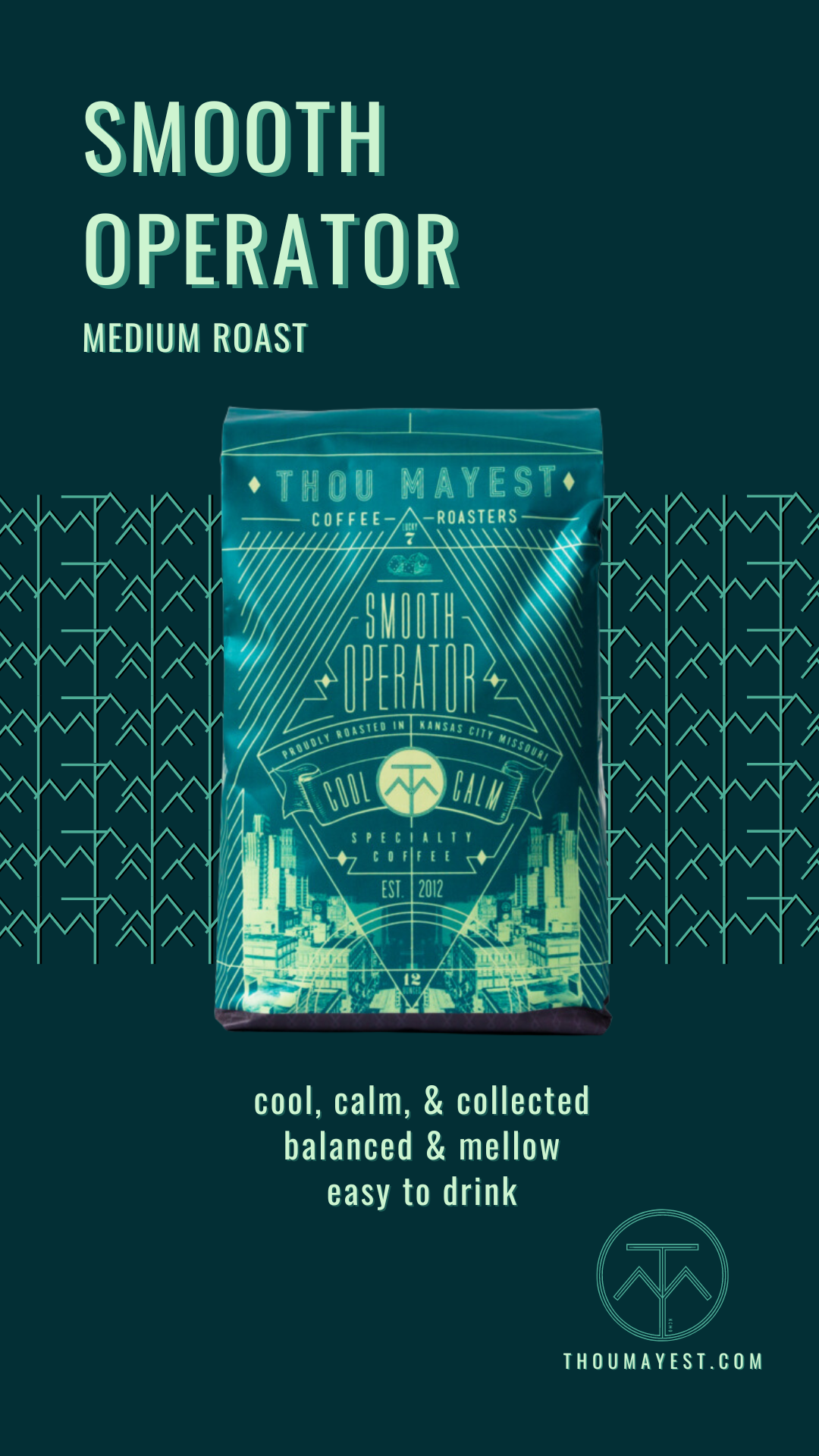 Image of Smooth Operator 12oz bag of coffee with description: Medium roast. Cool, calm, & collected. Balanced & mellow. Easy to drink.